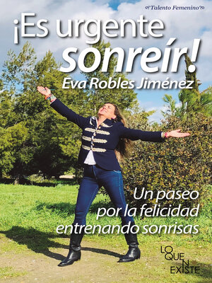 cover image of ¡Es urgente sonreír! Un paseo por la felicidad entrenando sonrisas